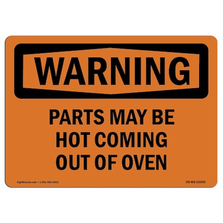 Signmission OSHA WARNING Sign, Parts May Be Hot Coming Out Of Oven, 5in X 3.5in Decal, 5" W, 3.5" H, Landscape OS-WS-D-35-L-12295